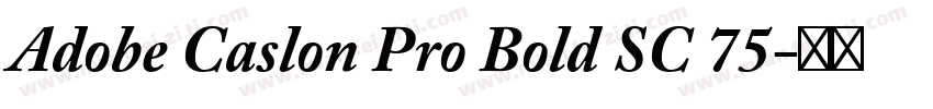 Adobe Caslon Pro Bold SC 75字体转换